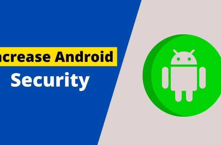 How To Increase Android Security Without Any App