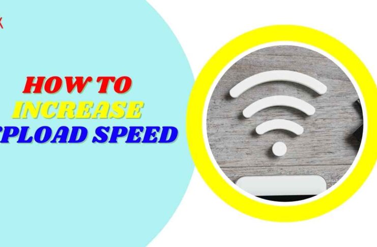 How To Increase Upload Speed