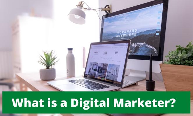 What is a Digital Marketer?