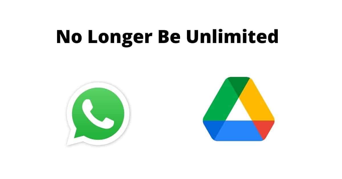 Whatsapp Backup Will No Longer Be Unlimited In Google Drive