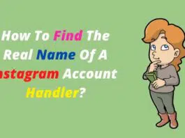 How To Find The Real Name Of A Instagram Account Handler