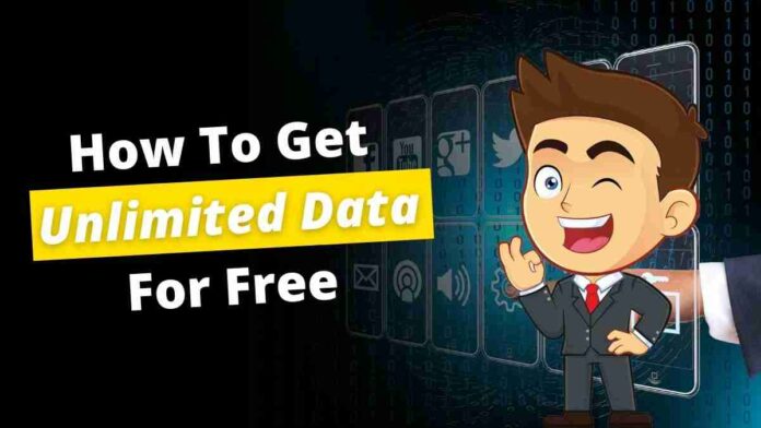 How To Get Unlimited Data For Free