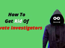 How To Get Rid Of Private Investigators