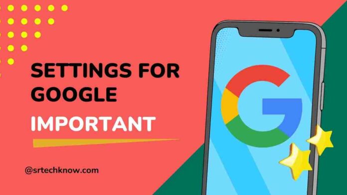 Best Settings For Google Users