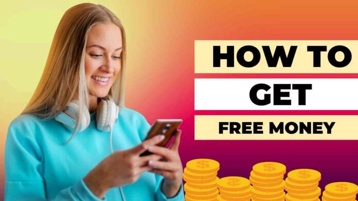 how to get free money