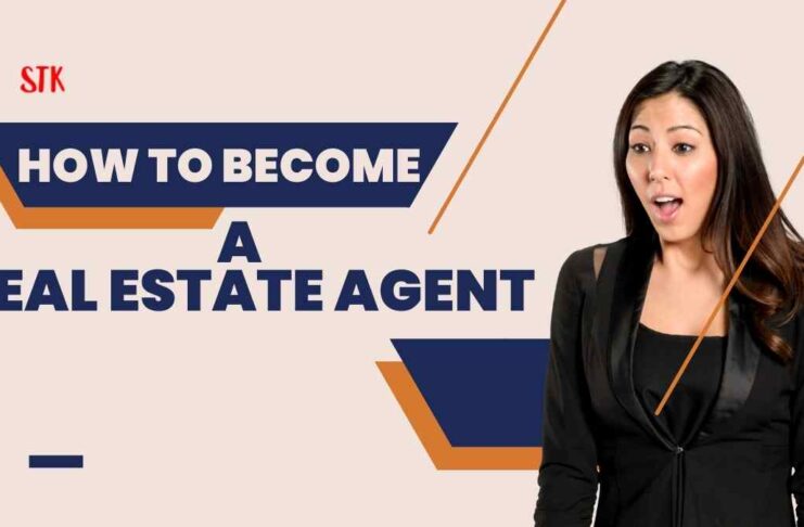 How To How To Become A Real Estate Agent